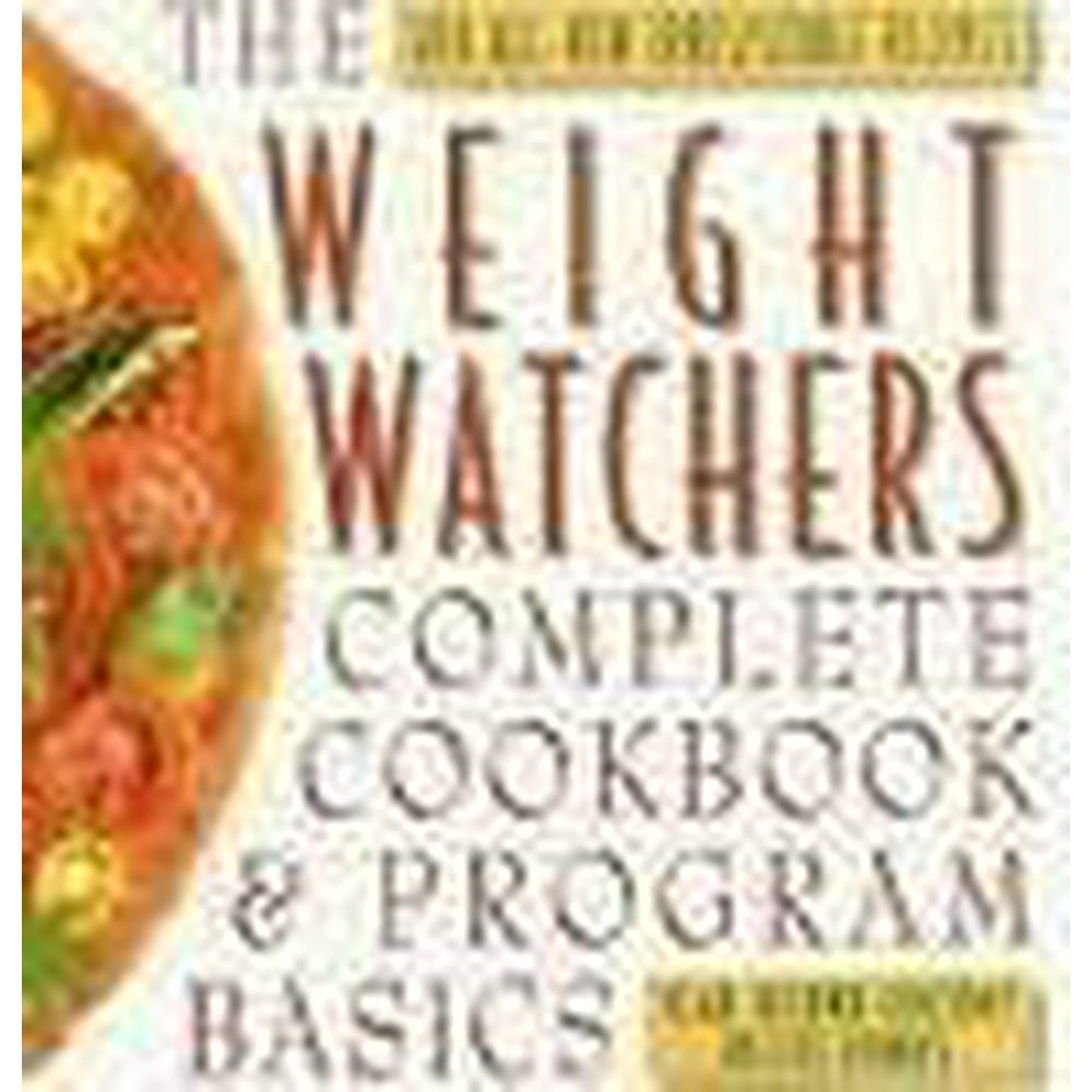 Weight Watchers Complete Cookbook and Program Basics (Hardcover