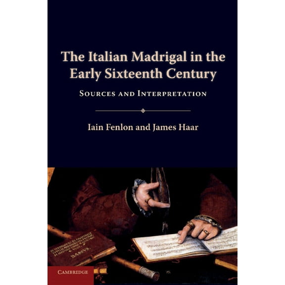 The Italian Madrigal in the Early Sixteenth Century, (Paperback)