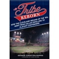 thumbnail image 2 of A Tribe Reborn : How the Cleveland Indians of the '90s Went from Cellar Dwellers to Playoff Contenders (Hardcover), 2 of 2