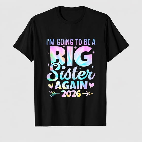I'm Going to Be A Big Sister Again 2026 Baby Announcement T-Shirt