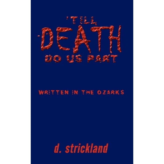 'Till Death Do Us Part: Written in the Ozarks, (Paperback)