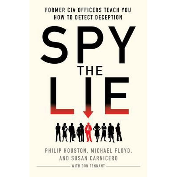 Pre-Owned Spy the Lie: Former CIA Officers Teach You How to Detect Deception (Paperback) 1250029627 9781250029621
