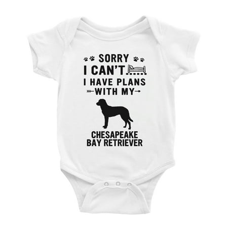

Sorry I Can t I Have Plans With My Chesapeake Bay Retriever Love Pet Dog Funny Baby Bodysuit (White 3-6 Months)