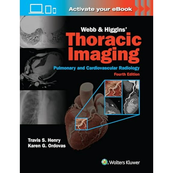 Pre-Owned Webb & Higgins Thoracic Imaging: Print + eBook with Multimedia, 9781975199388, 1975199383, Hardcover, Fourth edition