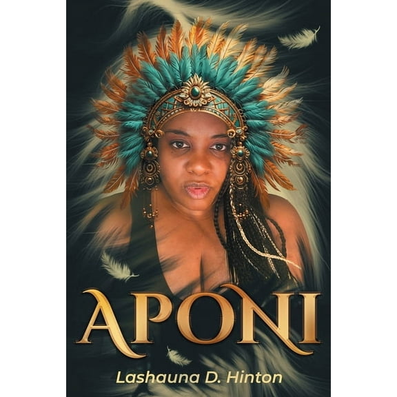 Aponi: Journey, Metamorphosis & Transformation, (Paperback)