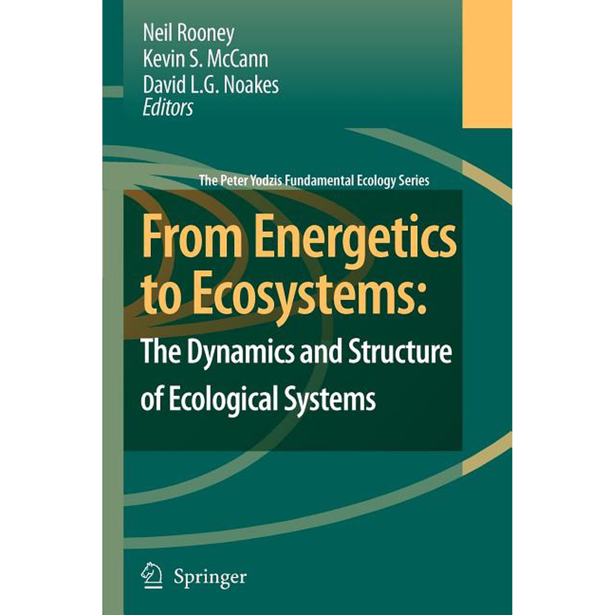 Peter Yodzis Fundamental Ecology From Energetics to Ecosystems: The Dynamics and Structure of Ecological Systems Book 1 (Paperback)