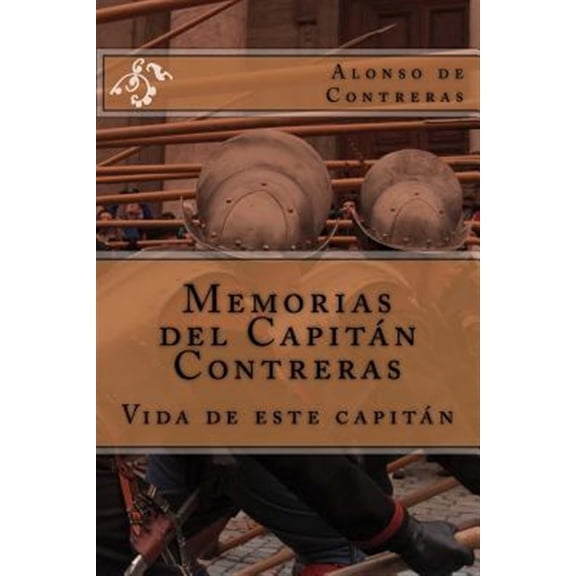 Pre-Owned Memorias del capit?n Contreras / Memories of Captain Contreras : Vida de este capit?n / Life of the captain