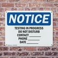 thumbnail image 4 of (2 Pack) Testing In Progress Do Not Disturb Contact OSHA Notice Sign 18 Inch X 12 Inch Indoor / Outdoor Rust-Free Aluminum Metal Signs for Workplace, Workshop, and Construction Site, Made in the USA, 4 of 8