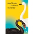 thumbnail image 1 of Libro Dos Damas Muy Serias Tapa Blanda, Autor Jane Bowles, Editorial Anagrama, 1 of 2
