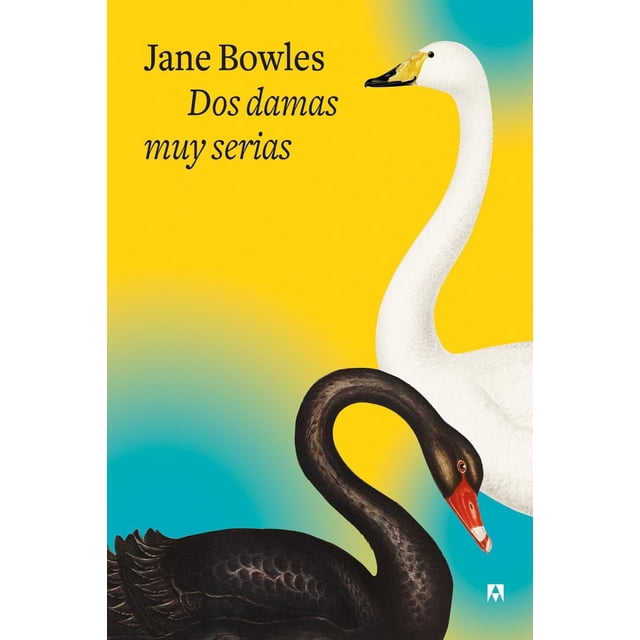 Libro Dos Damas Muy Serias Tapa Blanda, Autor Jane Bowles, Editorial Anagrama