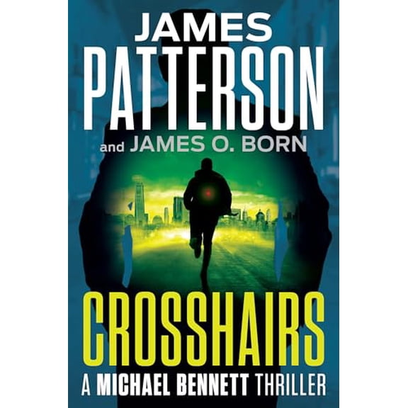Pre-Owned Crosshairs: A Michael Bennett Thriller, 9781538710661, 1538710668, Paperback,