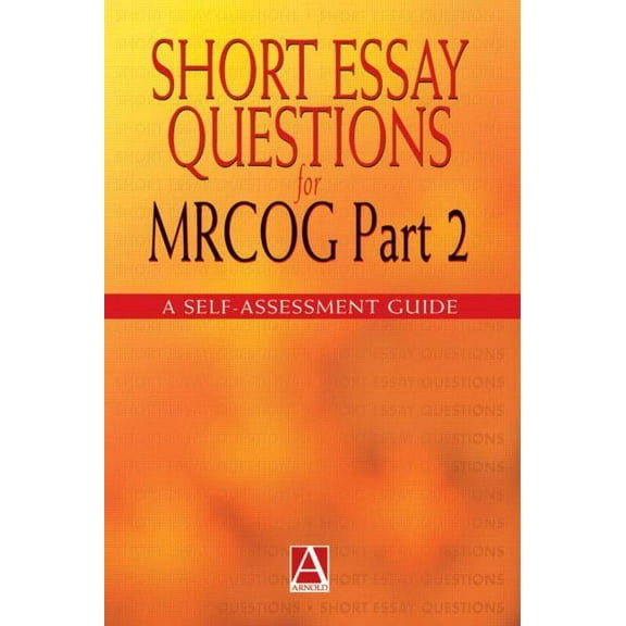 Short Essay Questions for the MRCOG Part 2: A self-assessment guide, (Paperback)