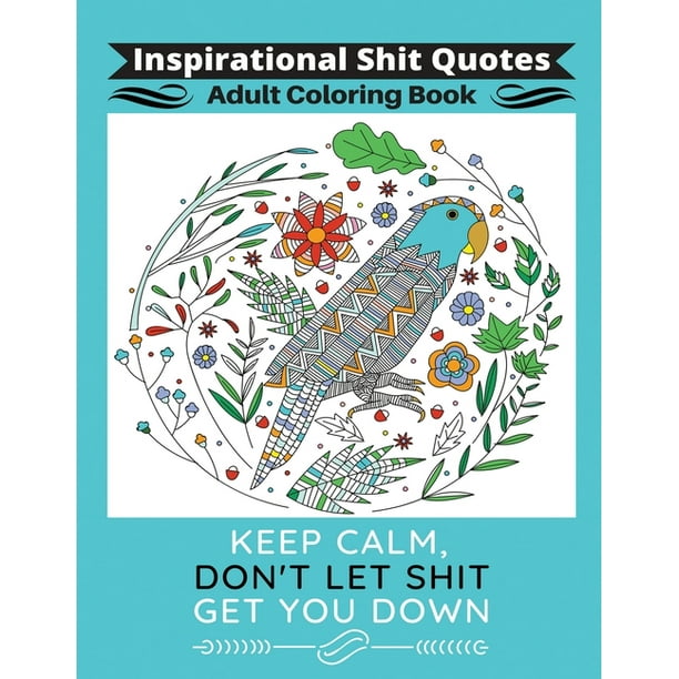 Download Inspirational Coloring Books For Adults Inspirational Shit Quotes Adult Coloring Book A Coloring Book Gift With