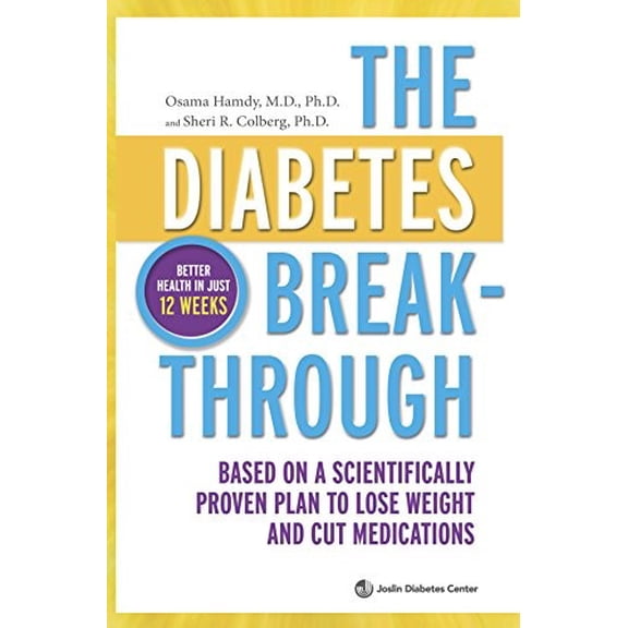 Pre-Owned The Diabetes Breakthrough: Based on a Scientifically Proven Plan to Lose Weight and Cut Medications (Hardcover) 0373892845 9780373892846