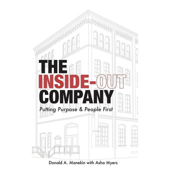 The Inside-Out Company : Putting Purpose and People First (Hardcover)