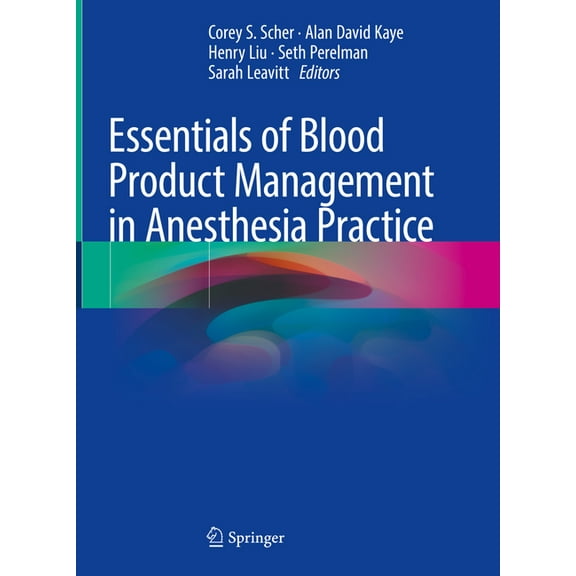 Essentials of Blood Product Management in Anesthesia Practice, (Hardcover)