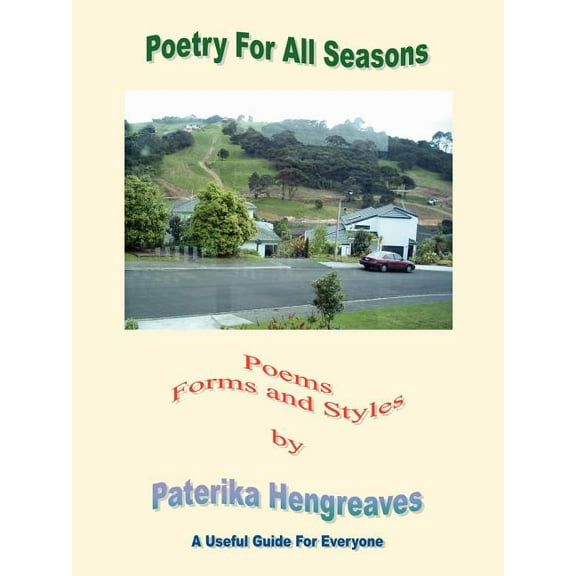 Poetry For All Seasons: Poems, Forms and Styles, (Paperback)
