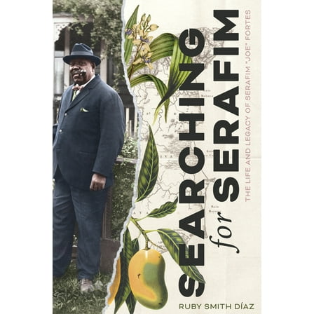 Searching for Serafim: The Life and Legacy of Serafim "Joe" Fortes, (Paperback)