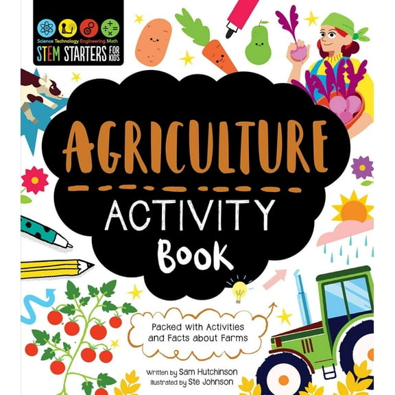 Stem Starters for Kids Stem Starters for Kids Agriculture Activity Book: Packed with Activities and Facts about Farms, (Paperback)