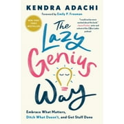 The Lazy Genius Way : Embrace What Matters, Ditch What Doesn't, and Get Stuff Done (Paperback)