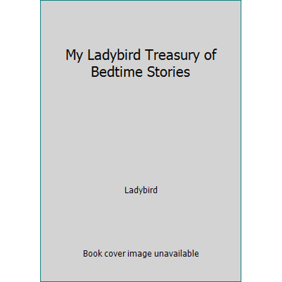 Pre-Owned My Ladybird Treasury of Bedtime Stories (Hardcover) 072149790X 9780721497907