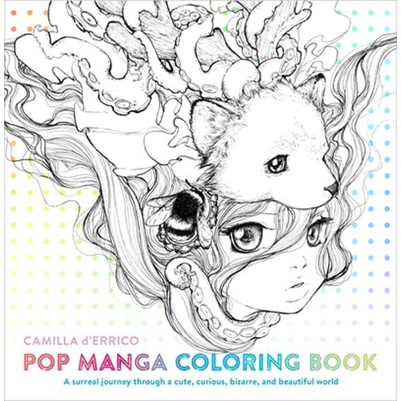 Pop Manga Coloring Book: A Surreal Journey Through a Cute, Curious, Bizarre, and Beautiful World, 80 pages (Paperback)