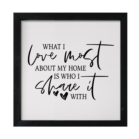 LifeSong Milestones 7x7 Modern Inspirational Framed Shadow Box for Wall Decoration - What I Love Most About My Home (Script) (Black)