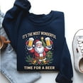 thumbnail image 3 of It’s The Most Wonderful Time for a Beer Sweatshirt – Funny Santa Beer Lover Christmas Shirt, Holiday Party Gift for Him, 3 of 5
