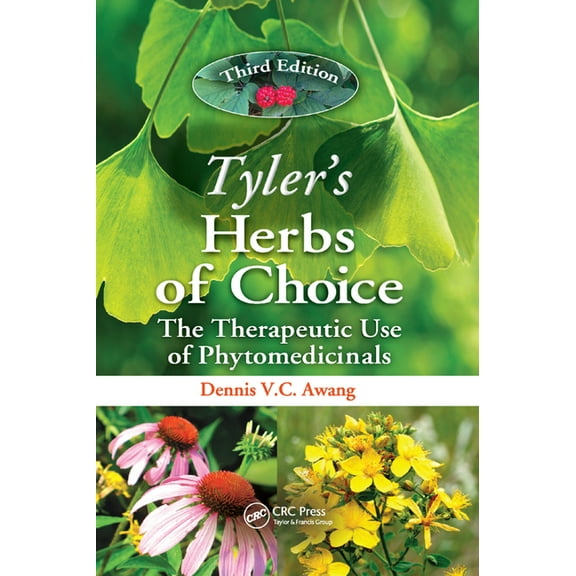 Tyler's Herbs of Choice: The Therapeutic Use of Phytomedicinals, Third Edition, (Paperback)