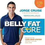 The Belly Fat Cure: Discover the New Carb Swap System and Lose 4 to 9 lbs. Every Week, Pre-Owned Other 1401927181 9781401927189 Jorge Cruise