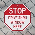 thumbnail image 5 of Stop Drive-thru Window Here 6 inch X 6 inch Octagon Plastic Sign Weather Resistant, UV Protected for Workplace, Private Property, and Construction Site, Made in the USA, 5 of 7