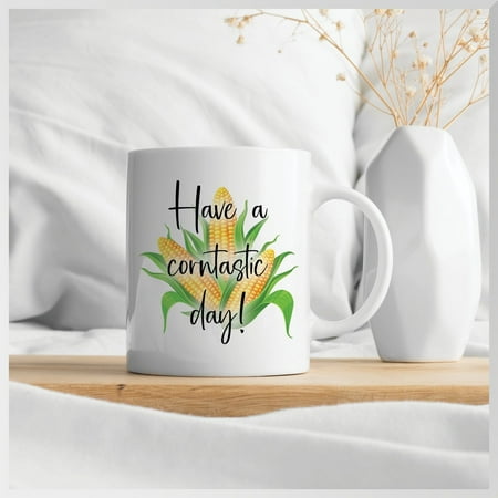 

Have A Corntastic Day! Mug It s Corn A Big Lump With Knobs Birthday Christmas Gift Funny Coffee Mug Tea Mug Ceramic Mug 15Oz