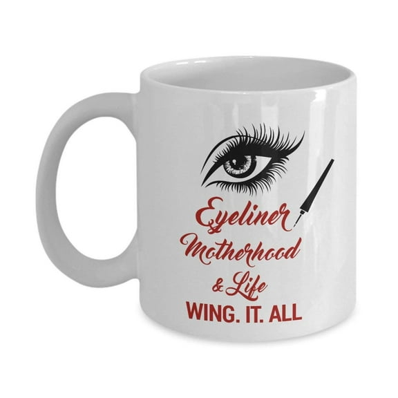Eyeliner Motherhood Eye Makeup Coffee & Tea Gift Mug Supplies For Freelance Make Up Artist And Gorgeous Gifts For Professional Cosmetologist