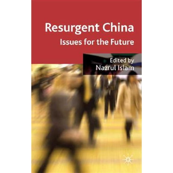 Pre-Owned Resurgent China: Issues for the Future, (Hardcover)