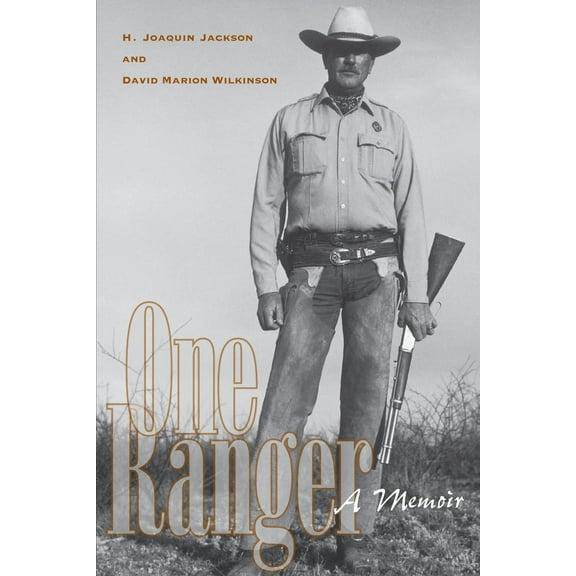 Pre-Owned One Ranger: A Memoir (Paperback) 0292716389 9780292716384
