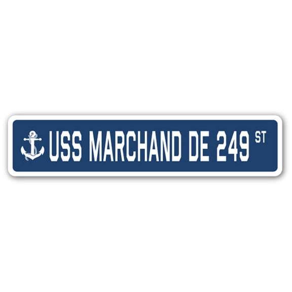USS MARCHAND DE 249 Street Sign us navy ship veteran sailor gift
