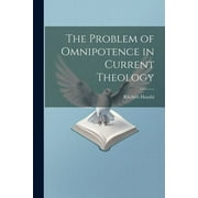 The Problem of Omnipotence in Current Theology (Paperback)