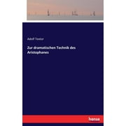 Zur dramatischen Technik des Aristophanes (Paperback)