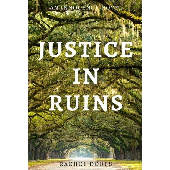 Justice in Ruins : An Innocence Novel (Paperback)