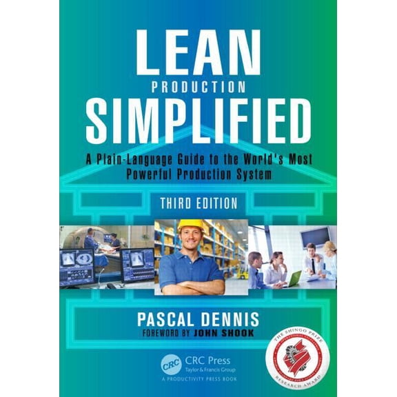 Lean Production Simplified: A Plain-Language Guide to the World's Most Powerful Production System, (Paperback)