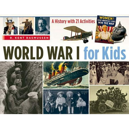 World War I for Kids : A History with 21