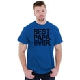 thumbnail image 5 of Best Papa Ever Worlds Greatest Dad Men's Graphic T Shirt Tees Brisco Brands X, 5 of 5