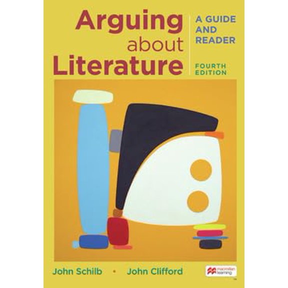 Pre-Owned Arguing About Literature: A Guide and Reader, 9781319331719, 1319331718, Paperback, Fourth edition