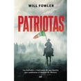 thumbnail image 1 of Libro Patriotas Tapa Blanda, Autor Will Fowler, Editorial Martinez Roca Mexico, 1 of 1