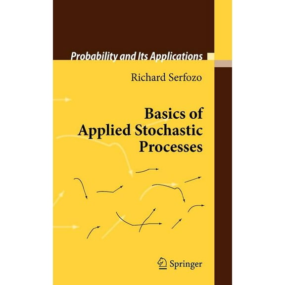 Probability and Its Applications Basics of Applied Stochastic Processes, (Hardcover)