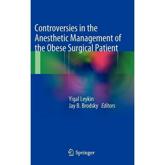 Controversies in the Anesthetic Management of the Obese Surgical Patient, (Hardcover)