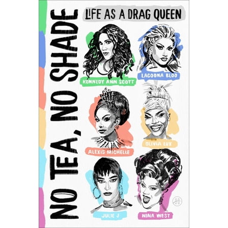 No Tea, No Shade: Life as a Drag Queen, (Hardcover)