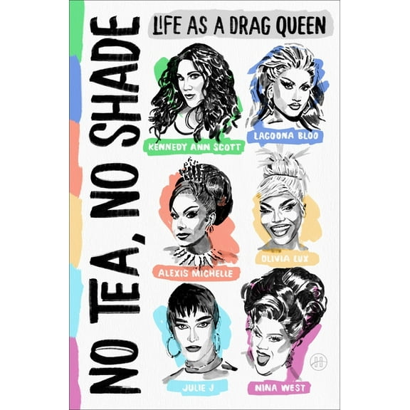 No Tea, No Shade: Life as a Drag Queen, (Hardcover)