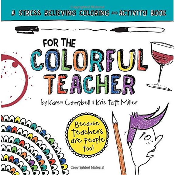 Pre-Owned For the Colorful Teacher: A Stress Relieving Coloring and Activity Book: Volume 1 (Adult Coloring Books From Print Designs by Kris) Paperback