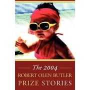The Robert Olen Butler Prize Stories 2004  Paperback  E R Catalano